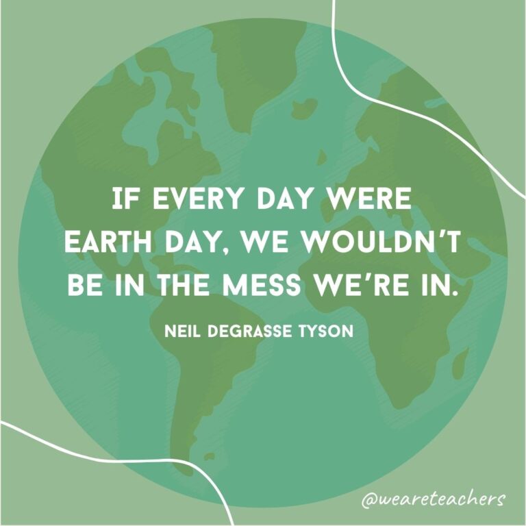 48 Earth Day Quotes To Inspire Appreciation of Our Planet