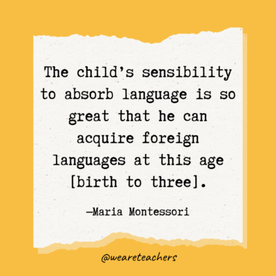 101 Inspirational Maria Montessori Quotes To Celebrate Education