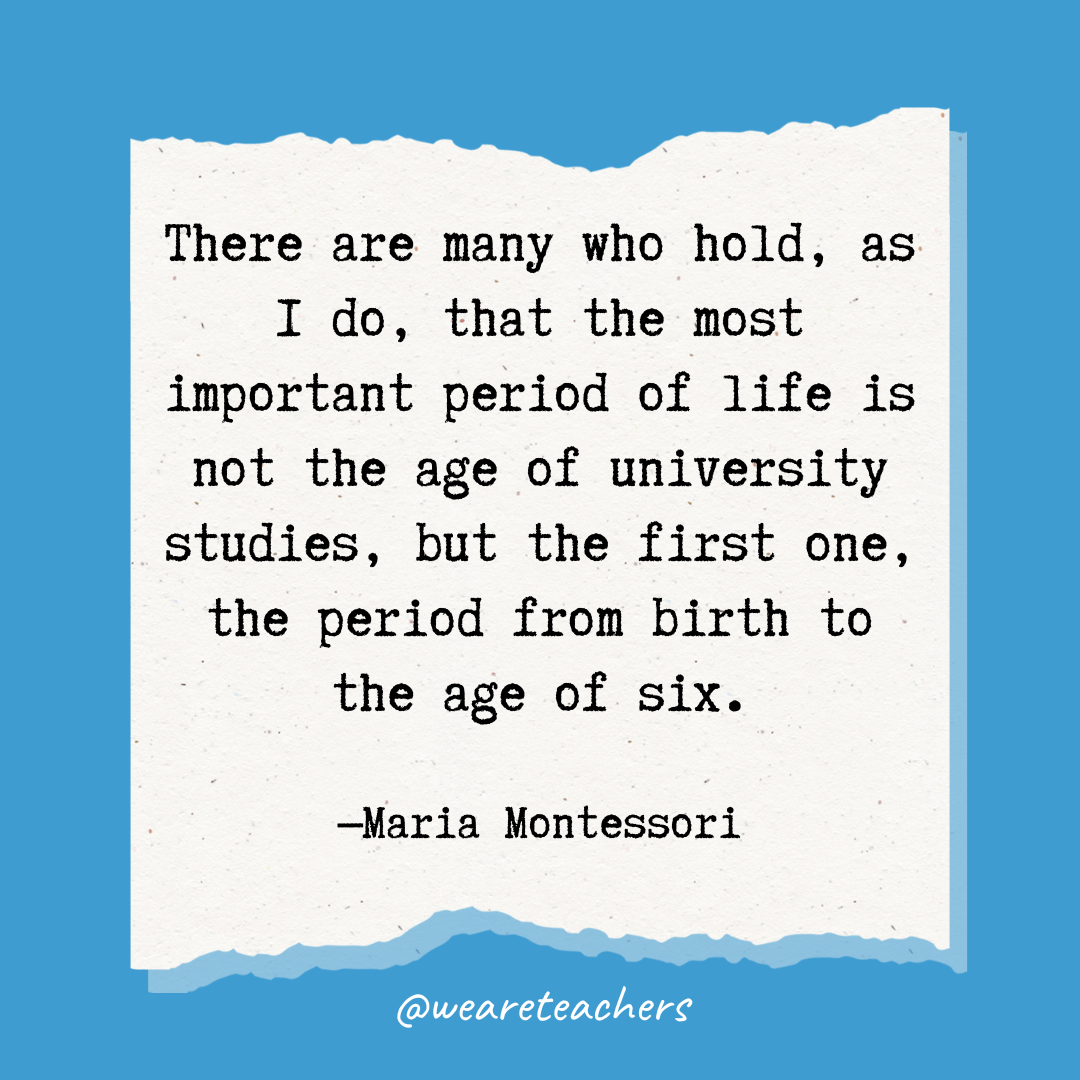 There are many who hold, as I do, that the most important period of life is not the age of university studies, but the first one, the period from birth to the age of six.