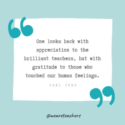 100 Teacher Appreciation Quotes To Help You Say Thank You