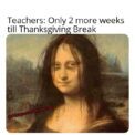 12 Memes That Prove How Ready Teachers Are for Thanksgiving Break