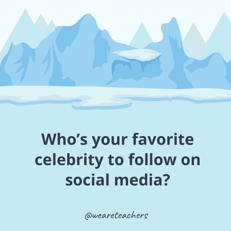 Who's your favorite celebrity to follow on social media?