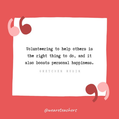 60 Inspirational Quotes About Volunteering