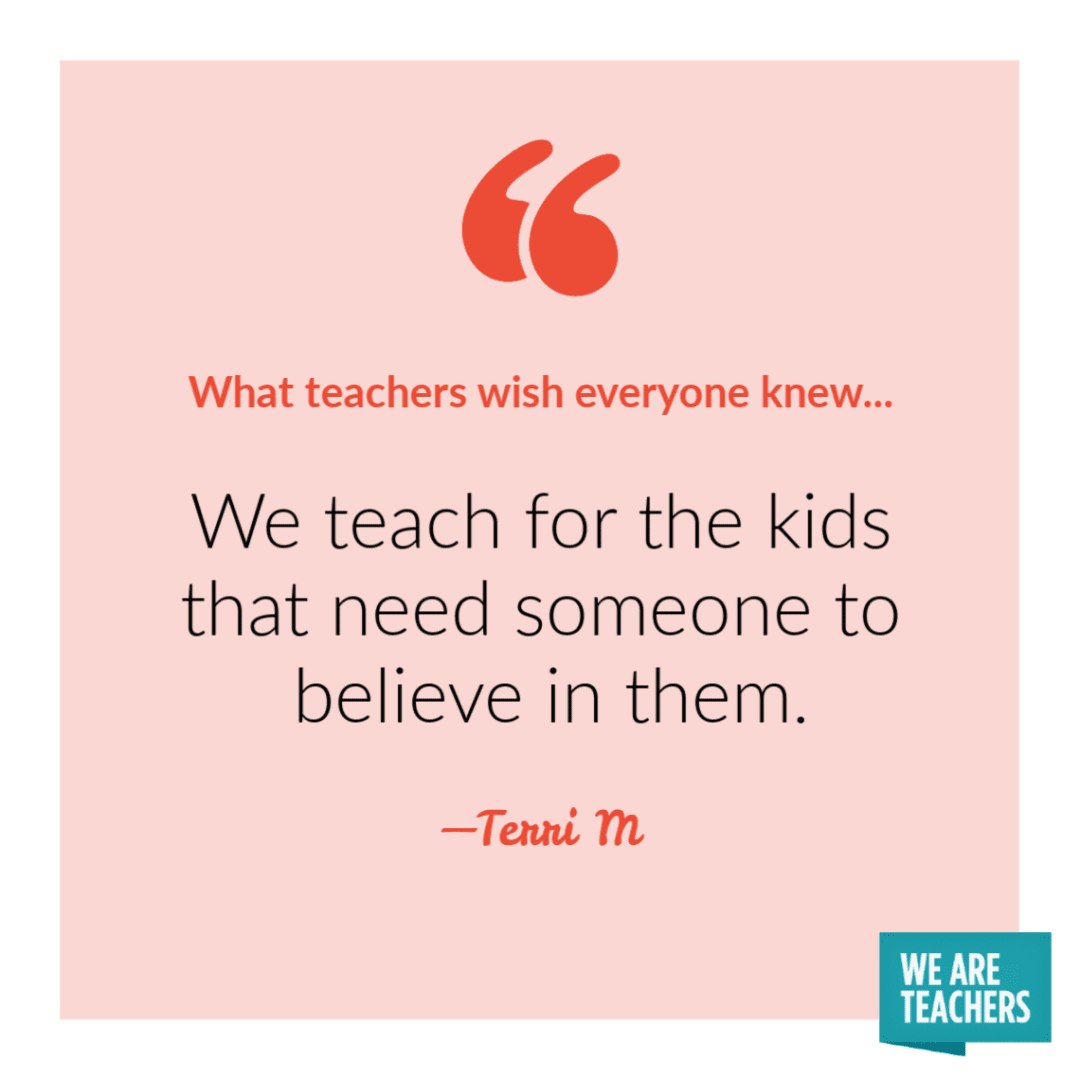 30 Things Teachers Wish Everyone Knew About Them and The Provession