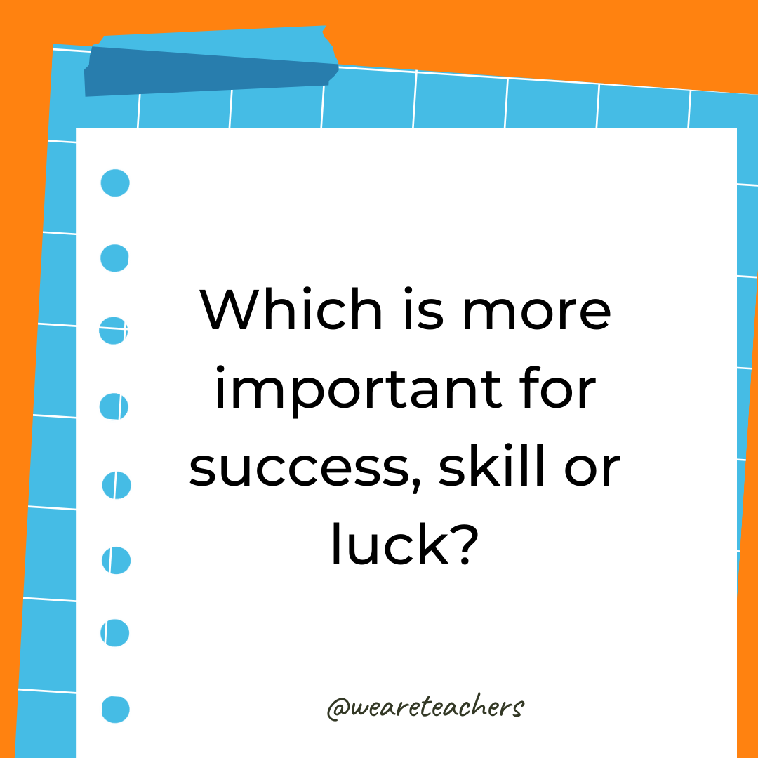 Which is more important for success, skill or luck?