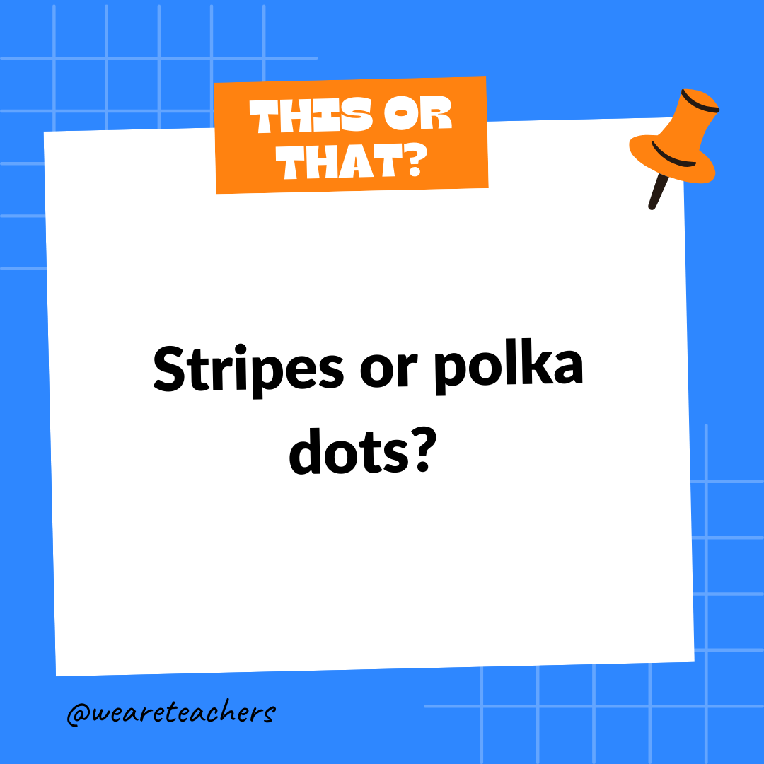 Stripes or polka dots? 