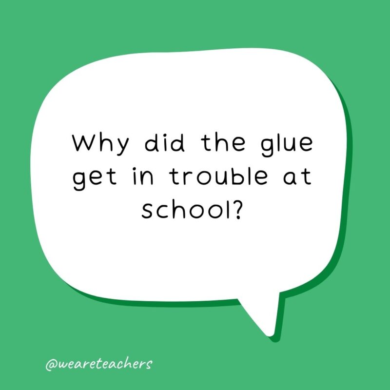 Why did the glue get in trouble at school?