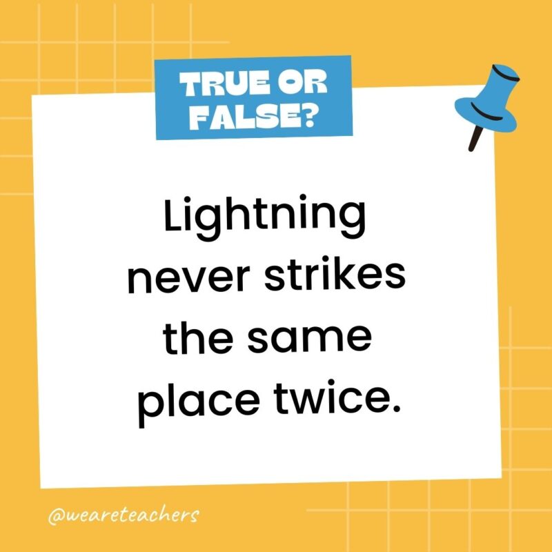 Lightning never strikes the same place twice.