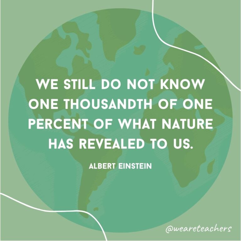 48 Earth Day Quotes To Inspire Appreciation of Our Planet