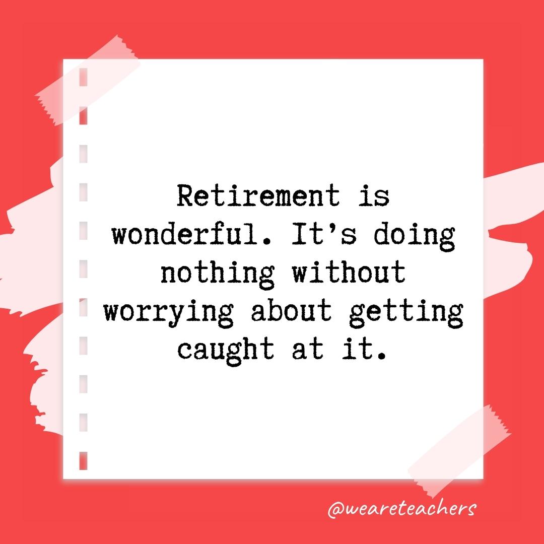 65 of Our Favorite Teacher Retirement Quotes