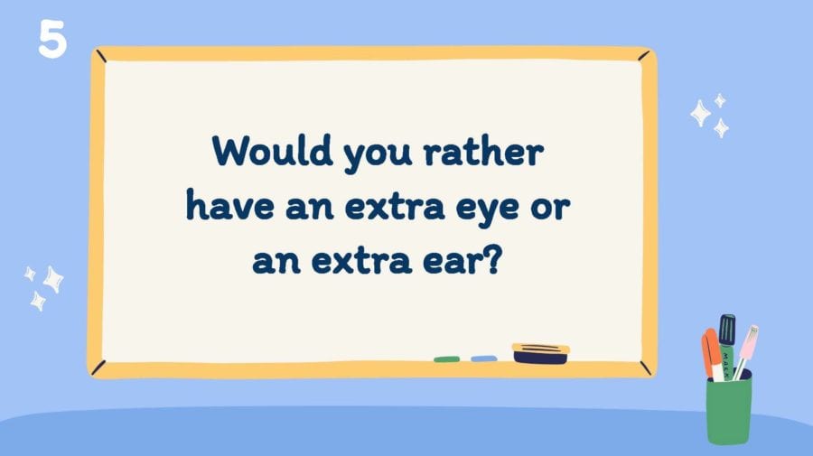 50 Would You Rather Scenarios For Elementary Students