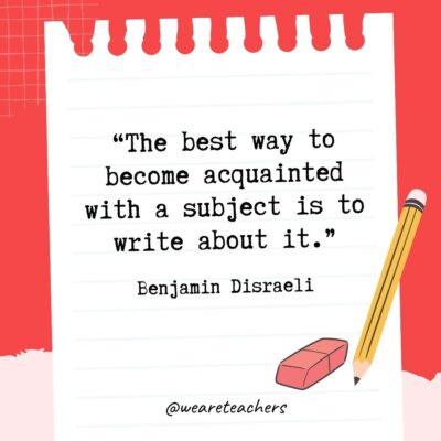 100 Quotes About Writing To Inspire Your Students