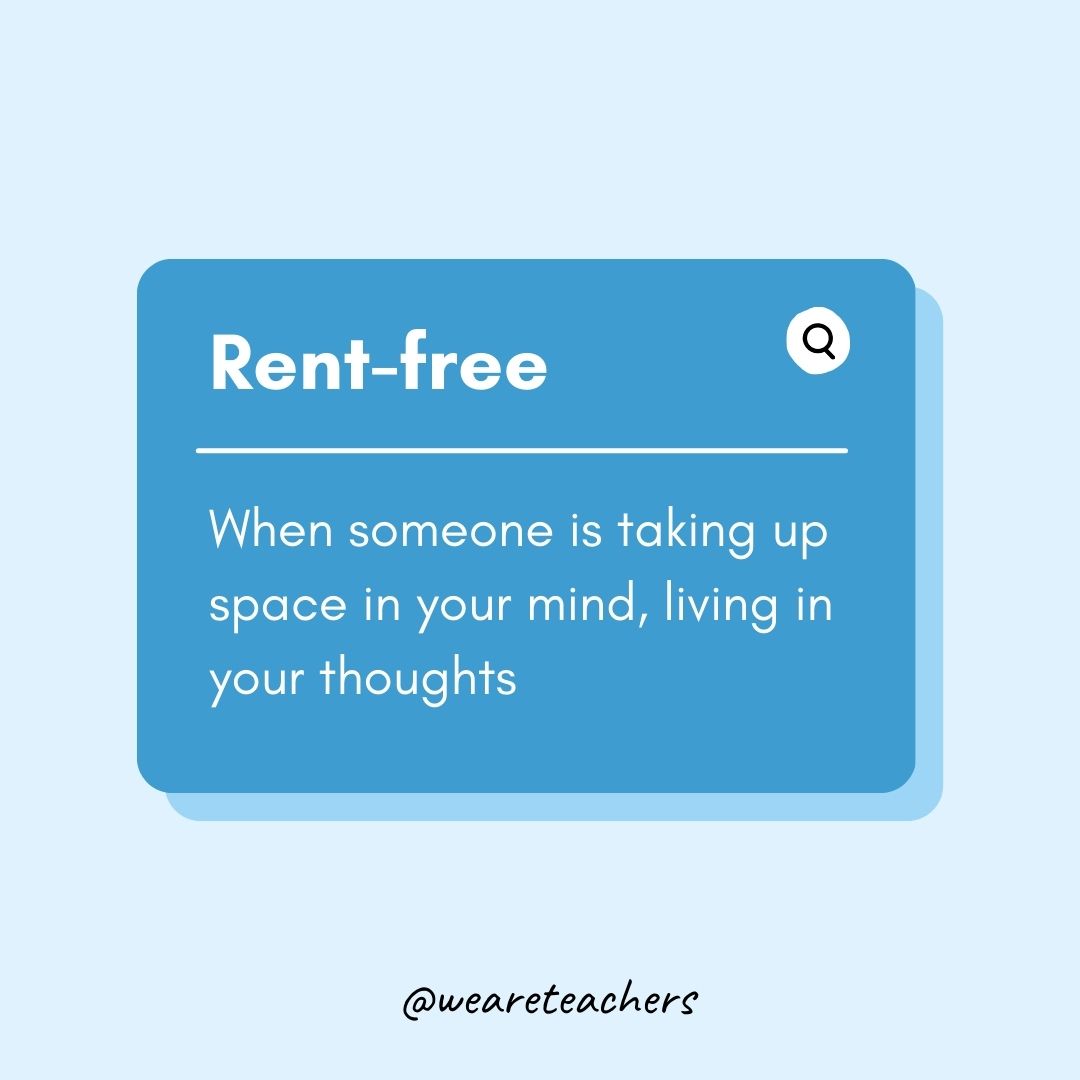 Rent-free- Teen Slang
