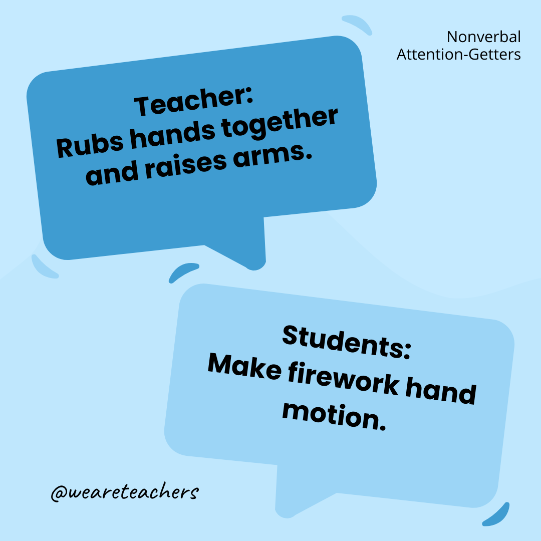 Teacher: Rubs hands together and raises arms. / Students: Make firework hand motion. 