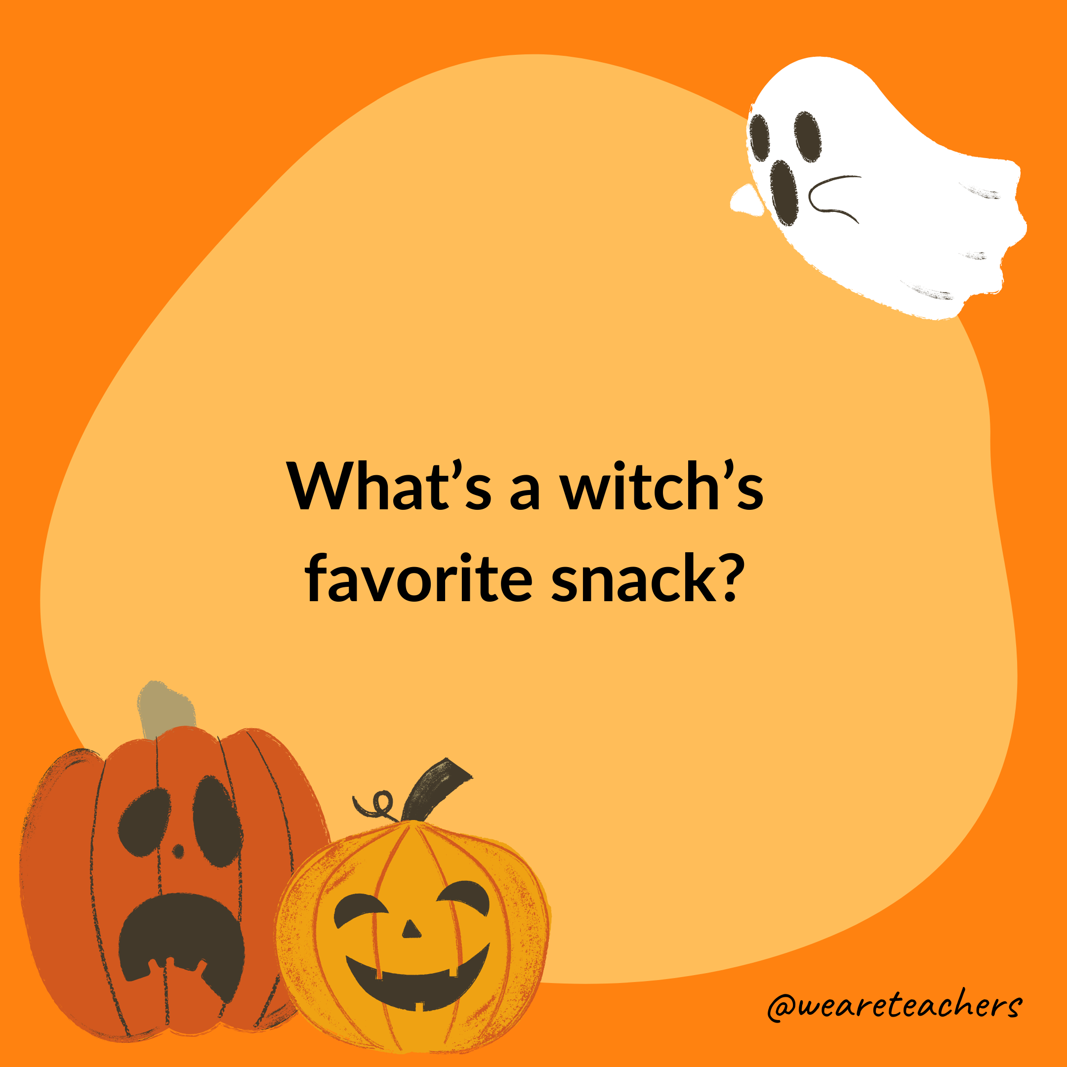 What’s a witch’s favorite snack?