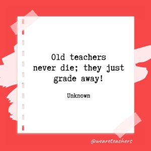 65 of Our Favorite Teacher Retirement Quotes