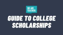 The Ultimate Guide To College Scholarships - We Are Teachers