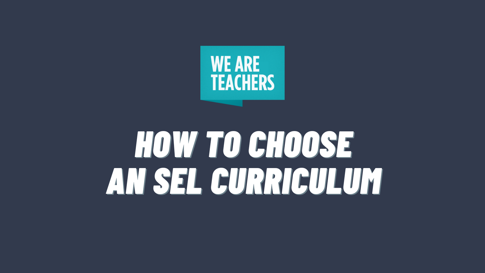 How To Choose the Best SEL Curriculum for Your School