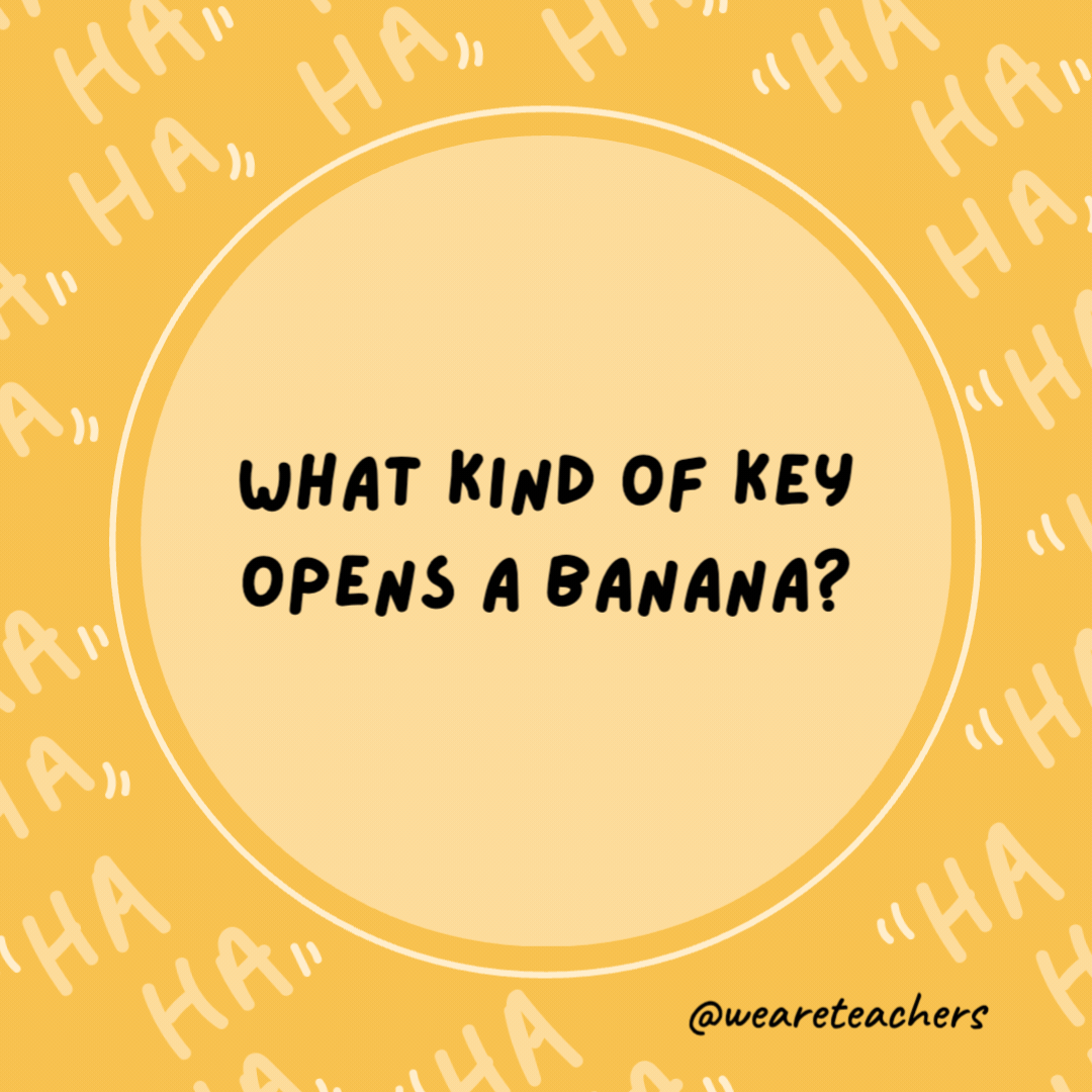 What kind of key opens a banana?

A monkey.