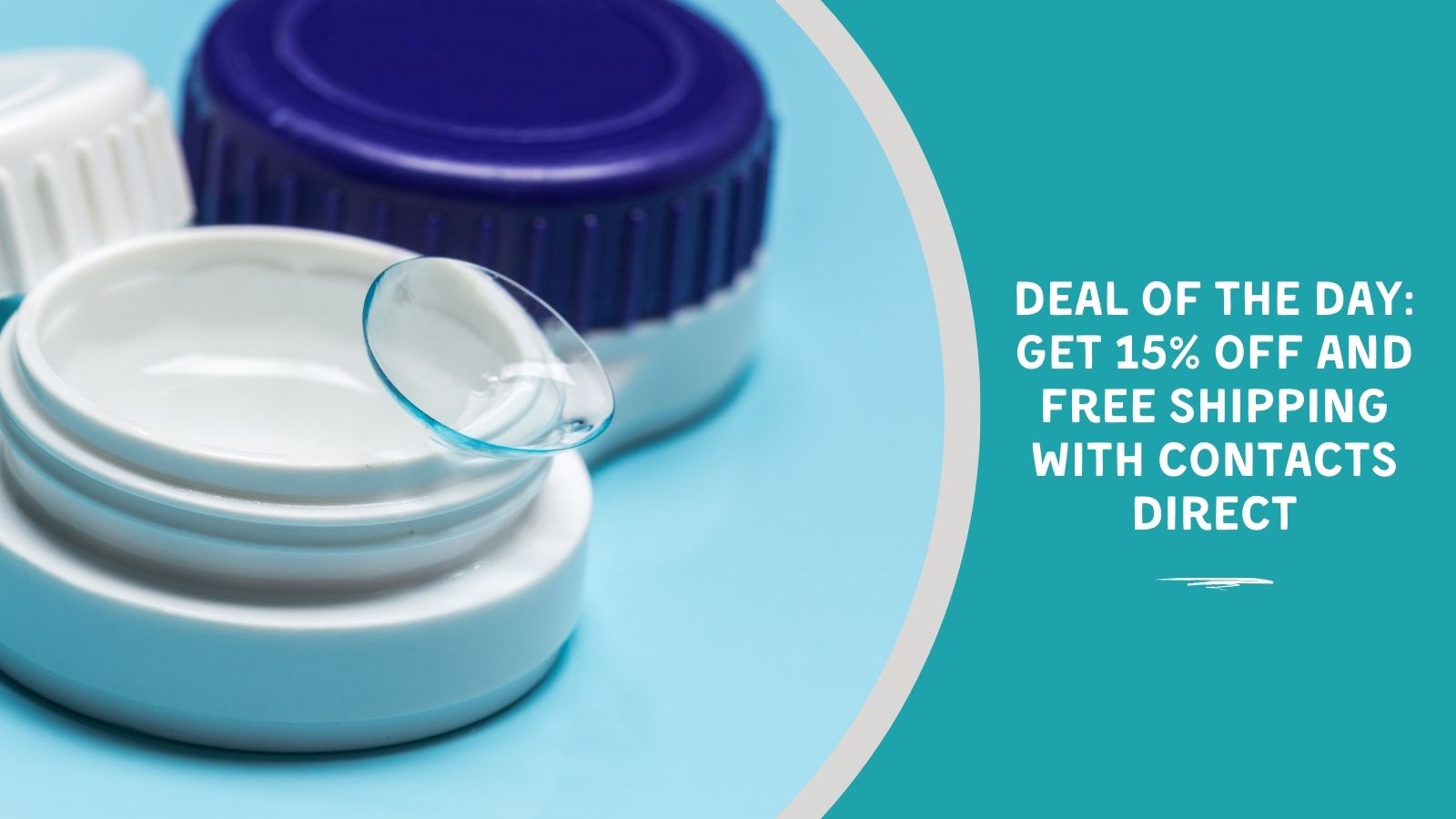 Deal of the Day: Get 15% Off and Free Shipping With Contacts Direct