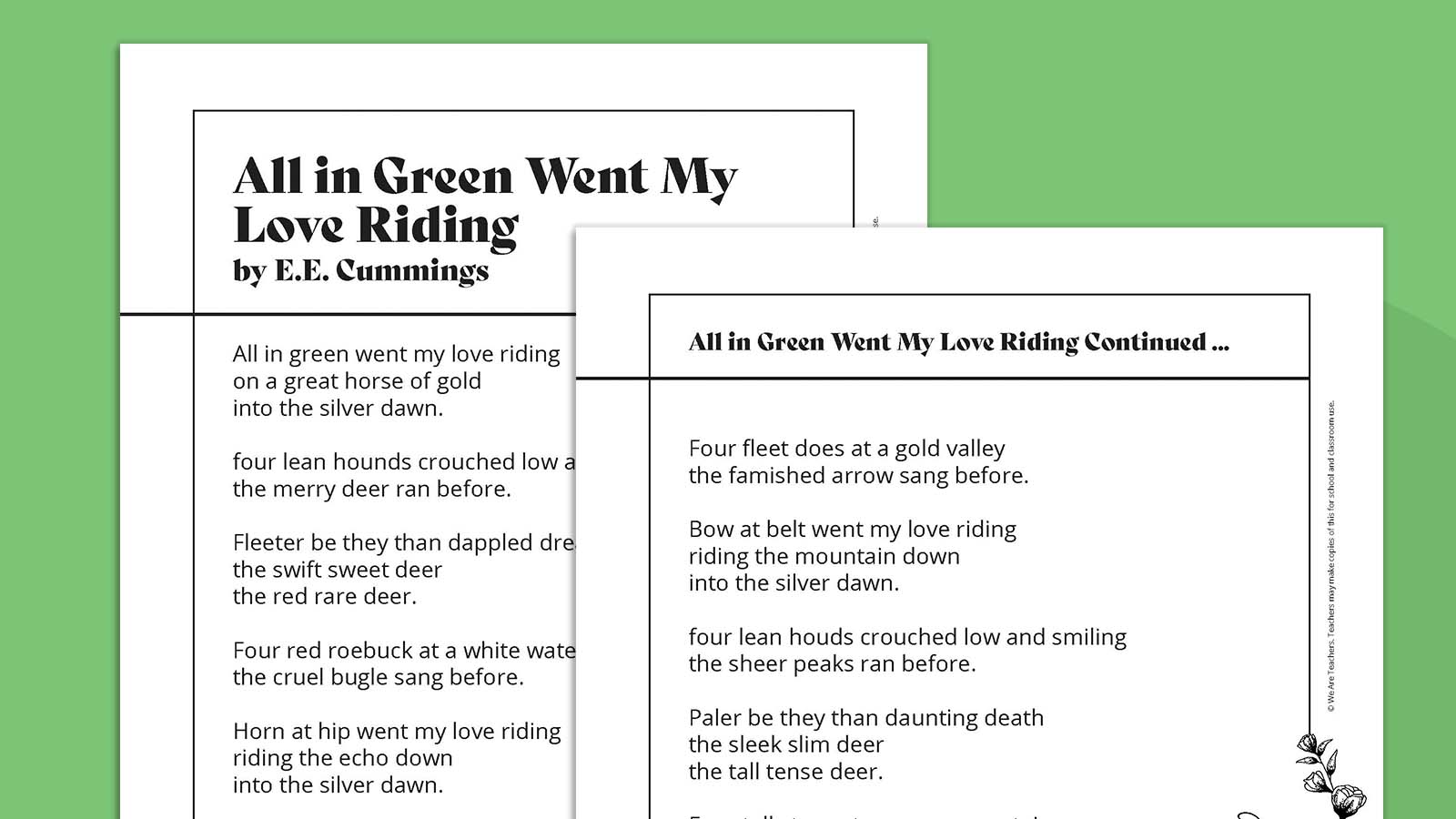 All in green went my love riding
on a great horse of gold
into the silver dawn.