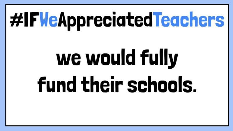 #IfWeAppreciatedTeachers Is Trending and Teachers Aren't Holding Back