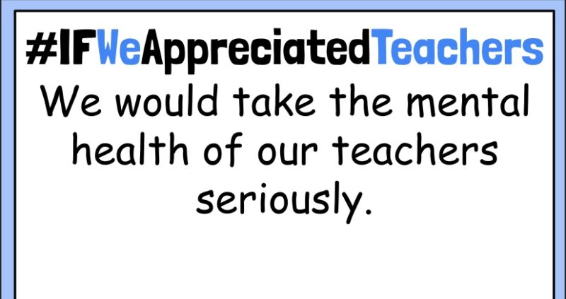 #IfWeAppreciatedTeachers Is Trending and Teachers Aren't Holding Back