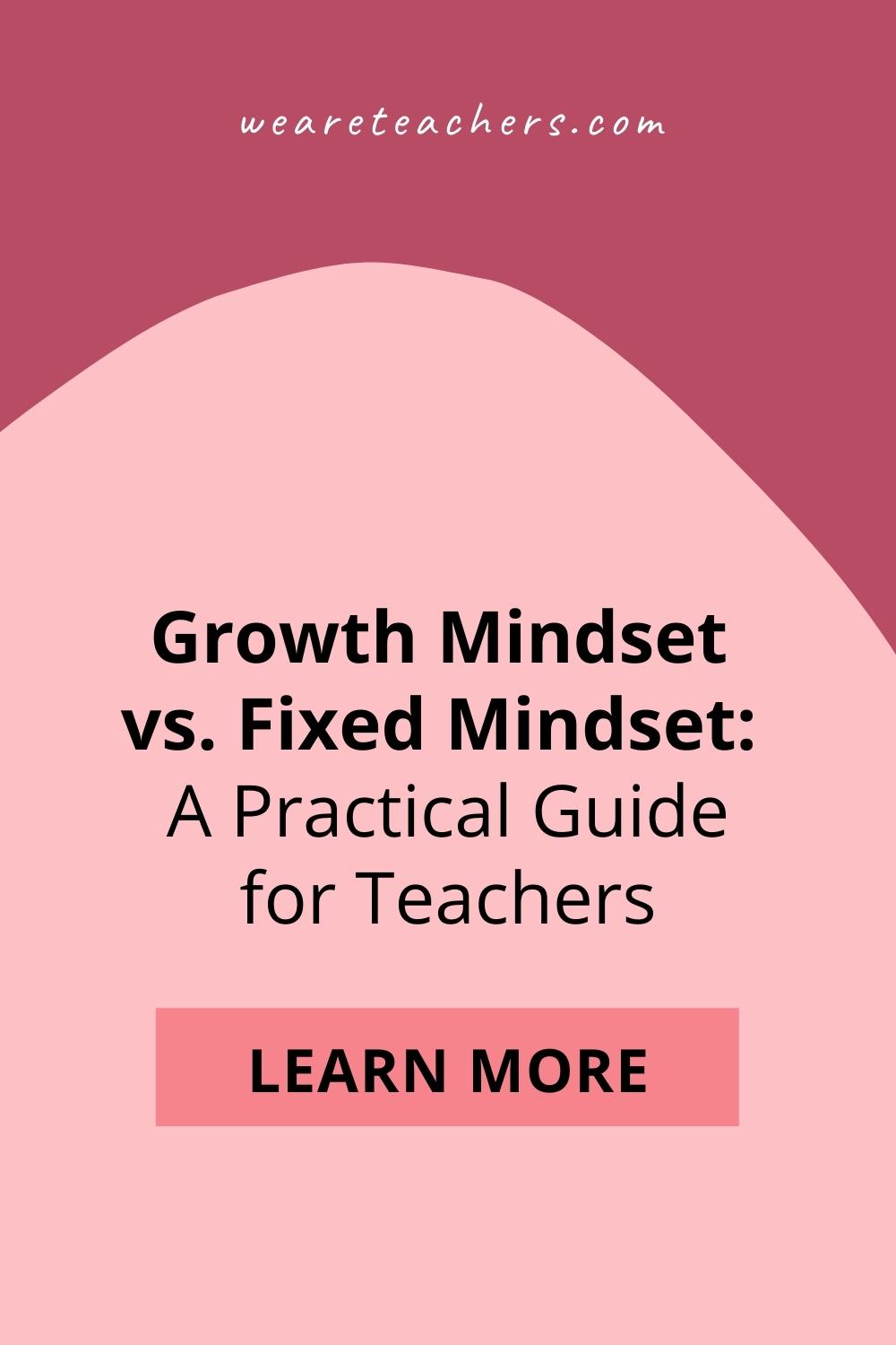 Growth Mindset vs. Fixed Mindset: A Practical Guide for Teachers