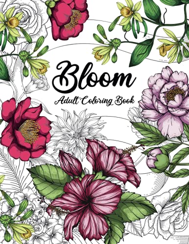 Easy Coloring Book For Adults Flowers: Calming Illustrations Of Flowers To Color, Coloring Sheets For Seniors With Simple Floral Designs [Book]