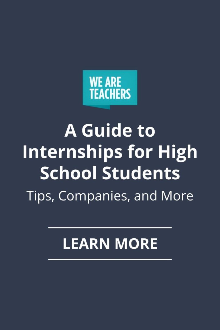 A Guide to Internships for High School Students WeAreTeachers