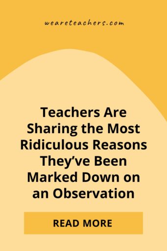 The Most Ridiculous Negative Teacher-Observation Remarks