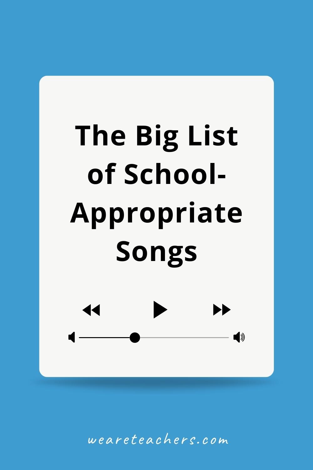 The Big List of SchoolAppropriate Songs To Keep Kids Motivated
