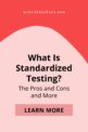 What Is Standardized Testing? Definitions, Pros And Cons & More