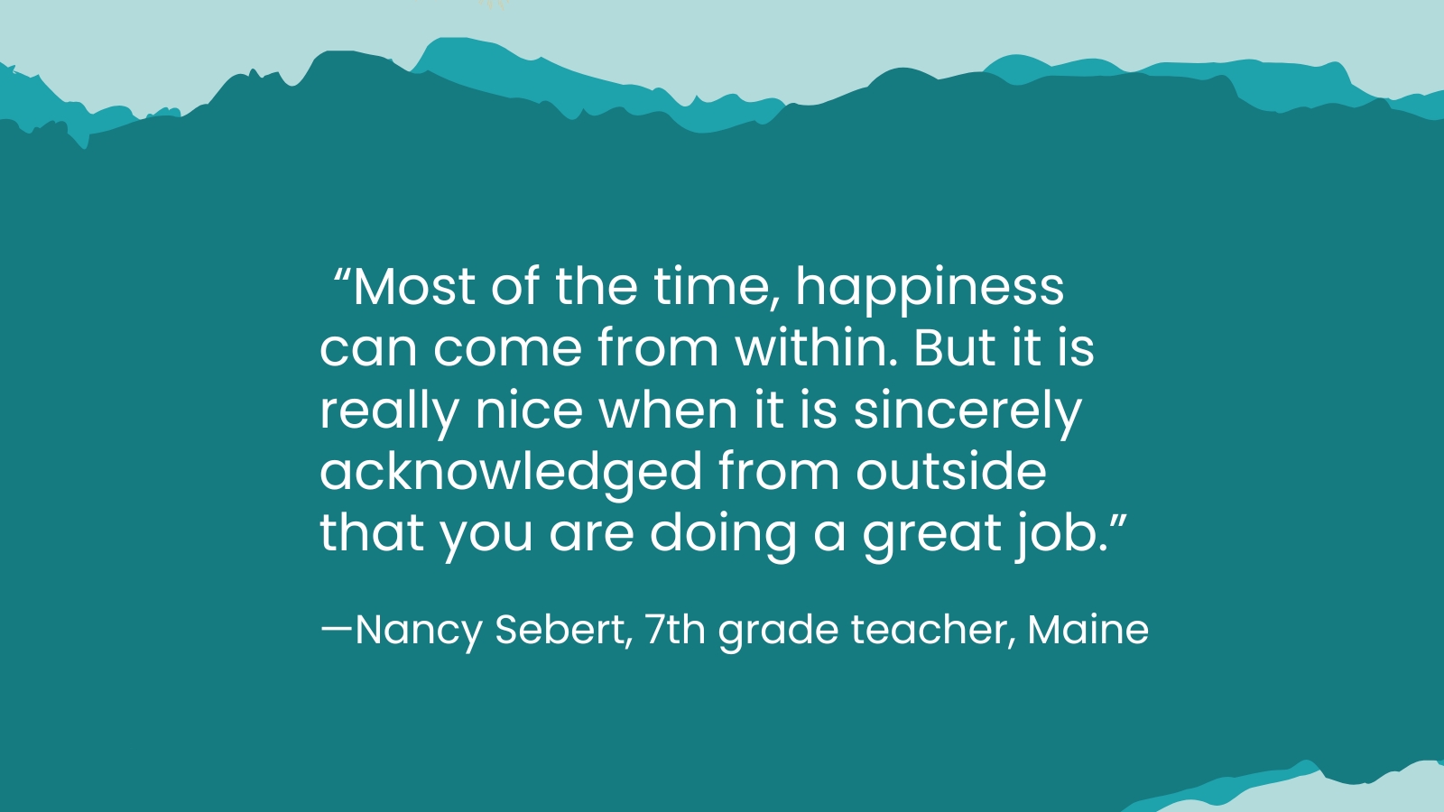 Quote from teacher Nancy Sebert about where teachers are happiest