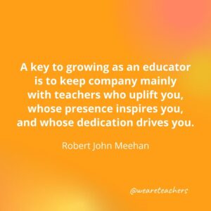 64 Inspirational Quotes for Teachers To Brighten Your Day