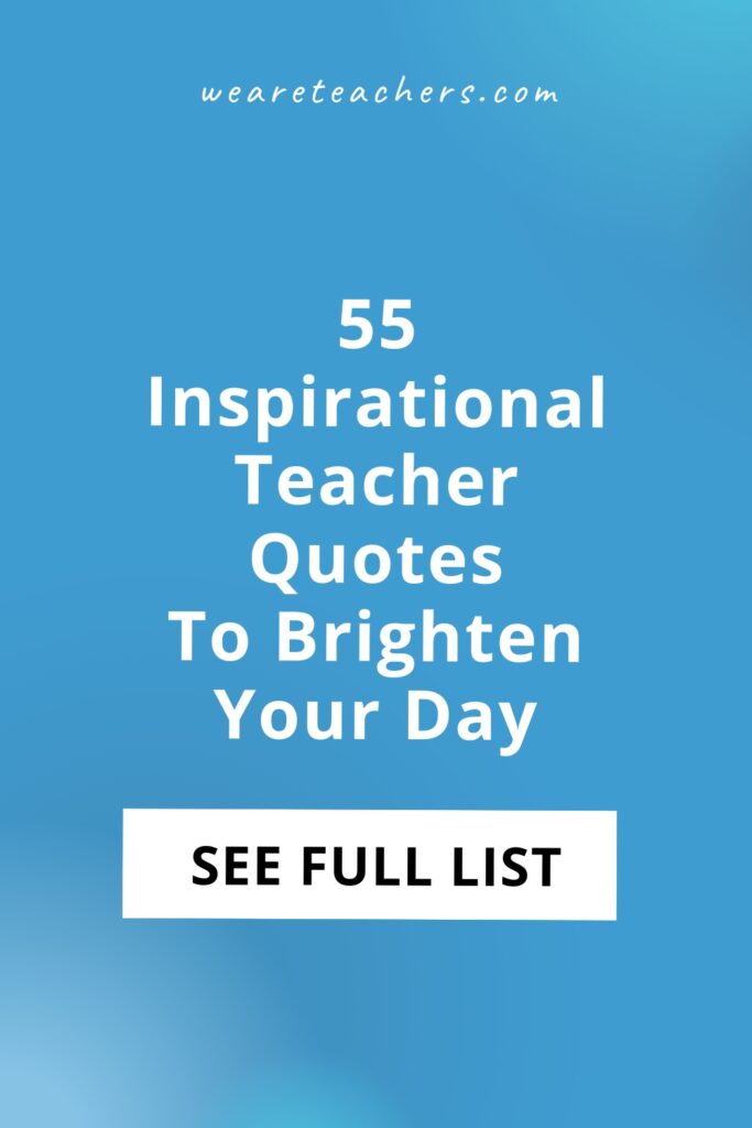 https://www.weareteachers.com/wp-content/uploads/Teacher-Quotes-57-683x1024.jpg