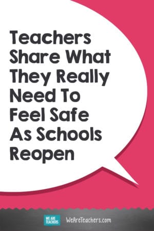 Teachers Share What They Really Need To Feel Safe In Person