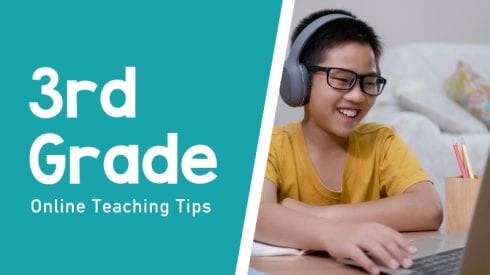 3rd Grade Online Teaching Tips So You Can Help Them Learn Best