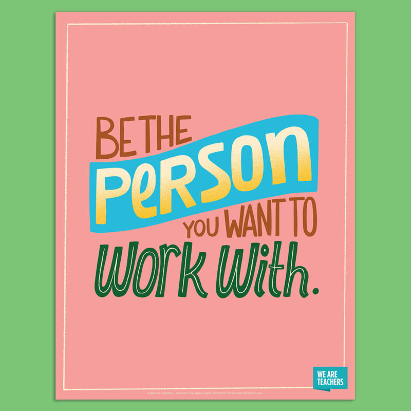 Be the Person You Want to Work With Poster