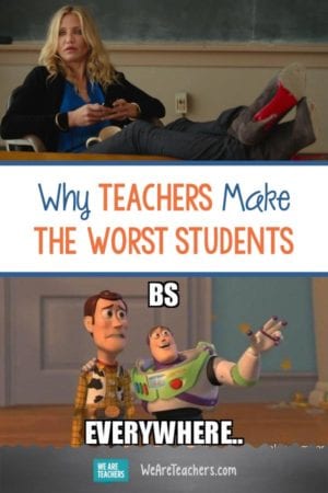 Why Teachers Make the Worst Students - We Are Teachers