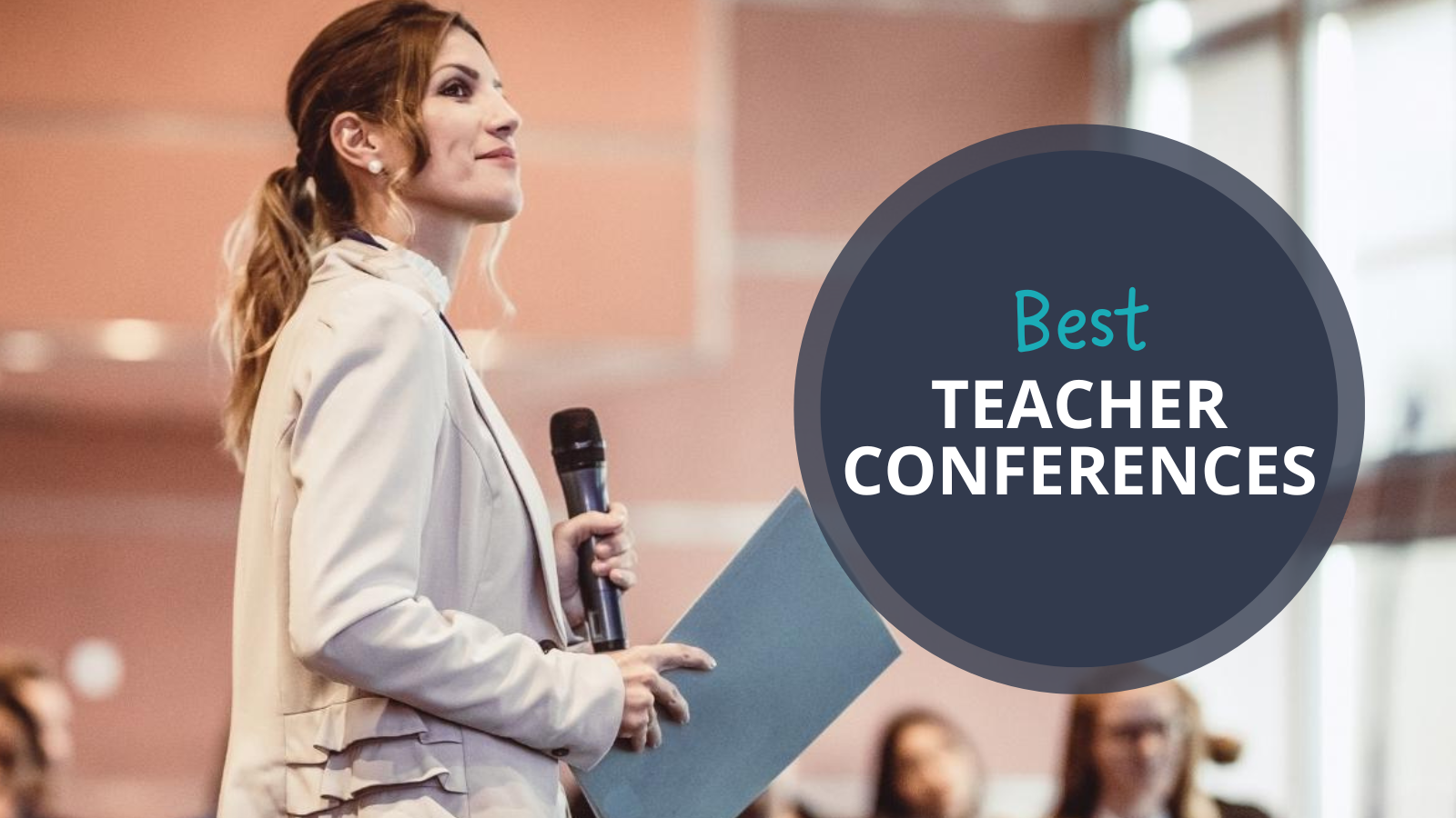Woman holding a microphone and speaking to a group. Text reads Best Education Conferences.
