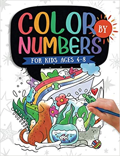 Color By Numbers For Kids Ages 8-12: Pretty Drawing For Kids Ages 8-12,  Including Animals & And So Much More!