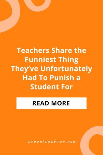 What's the Funniest Thing You Unfortunately Had To Punish a Student For?