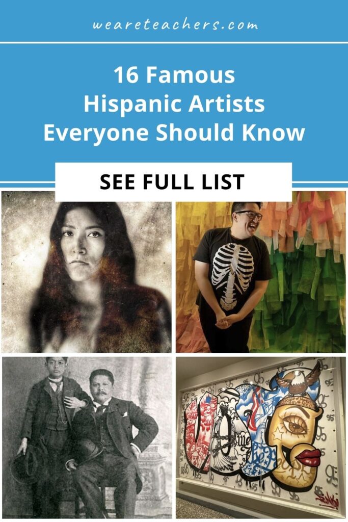 Here are 16 of the most famous Hispanic artists as well as those lesser-known artists who deserve the spotlight!