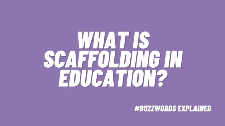 What is Scaffolding in Education? #buzzwordsexplained