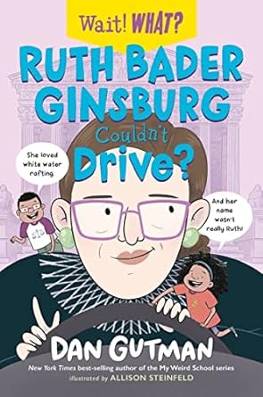 Book cover for Wait! What? Ruth Bader Ginsburg Couldn't Drive